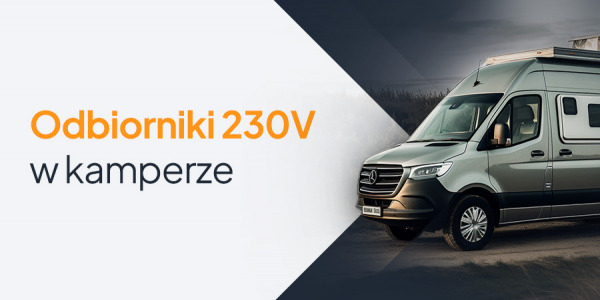 Odbiorniki 230 V w kamperze – ich użytkowanie z wykorzystaniem przetwornicy napięcia