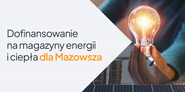 Dofinansowanie na magazyny energii i ciepła dla Mazowsza