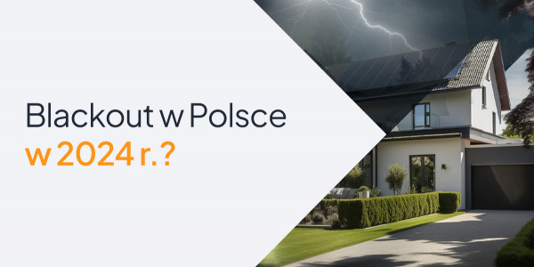 Blackout w Polsce - czy grozi nam brak prądu w 2024 r?
