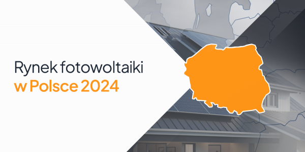 Raport Instytutu Energii odnawialnej „Rynek fotowoltaiki w Polsce 2024” – analiza i komentarz 