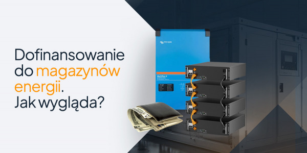 Dofinansowanie do magazynów energii. Jak wygląda?