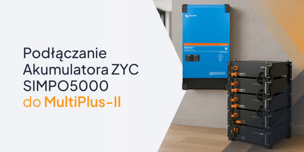 Podłączanie Akumulatora ZYC SIMPO5000 do MultiPlus-II