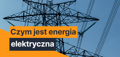 Czym jest energia elektryczna?