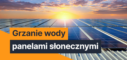 Grzanie wody panelami słonecznymi