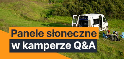 Panele słoneczne w kamperze - najczęstsze pytania